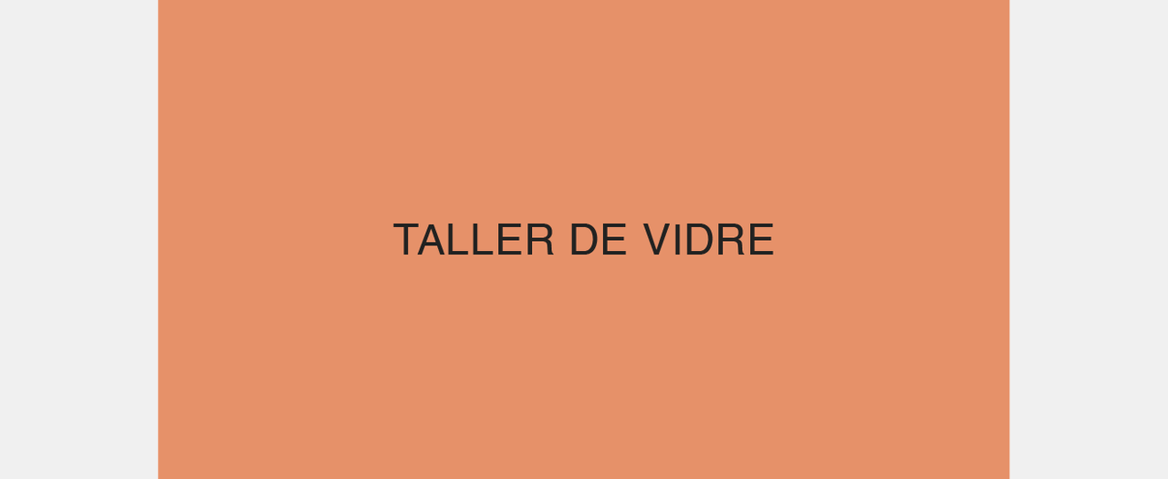 Taller vidre (CA)